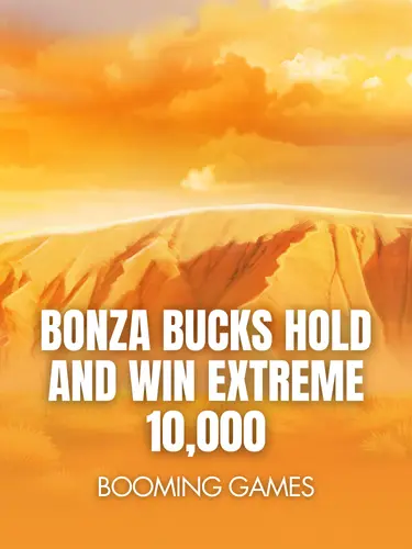 Bonza Bucks Hold and Win Extreme